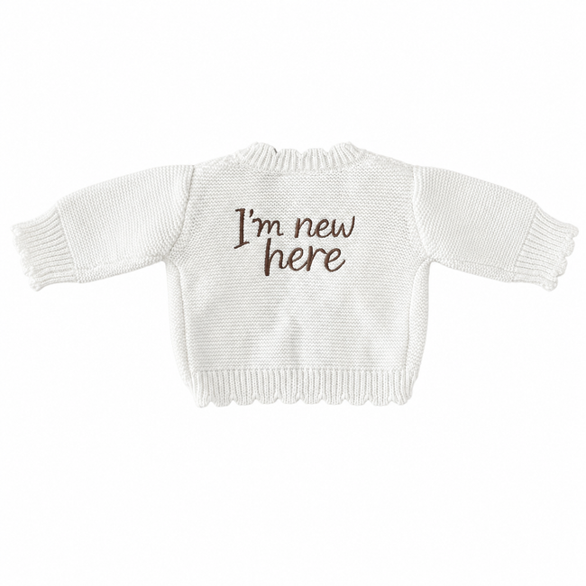 Sample Sale - Scalloped ‘I’m new here’ Cardigan (newborn)